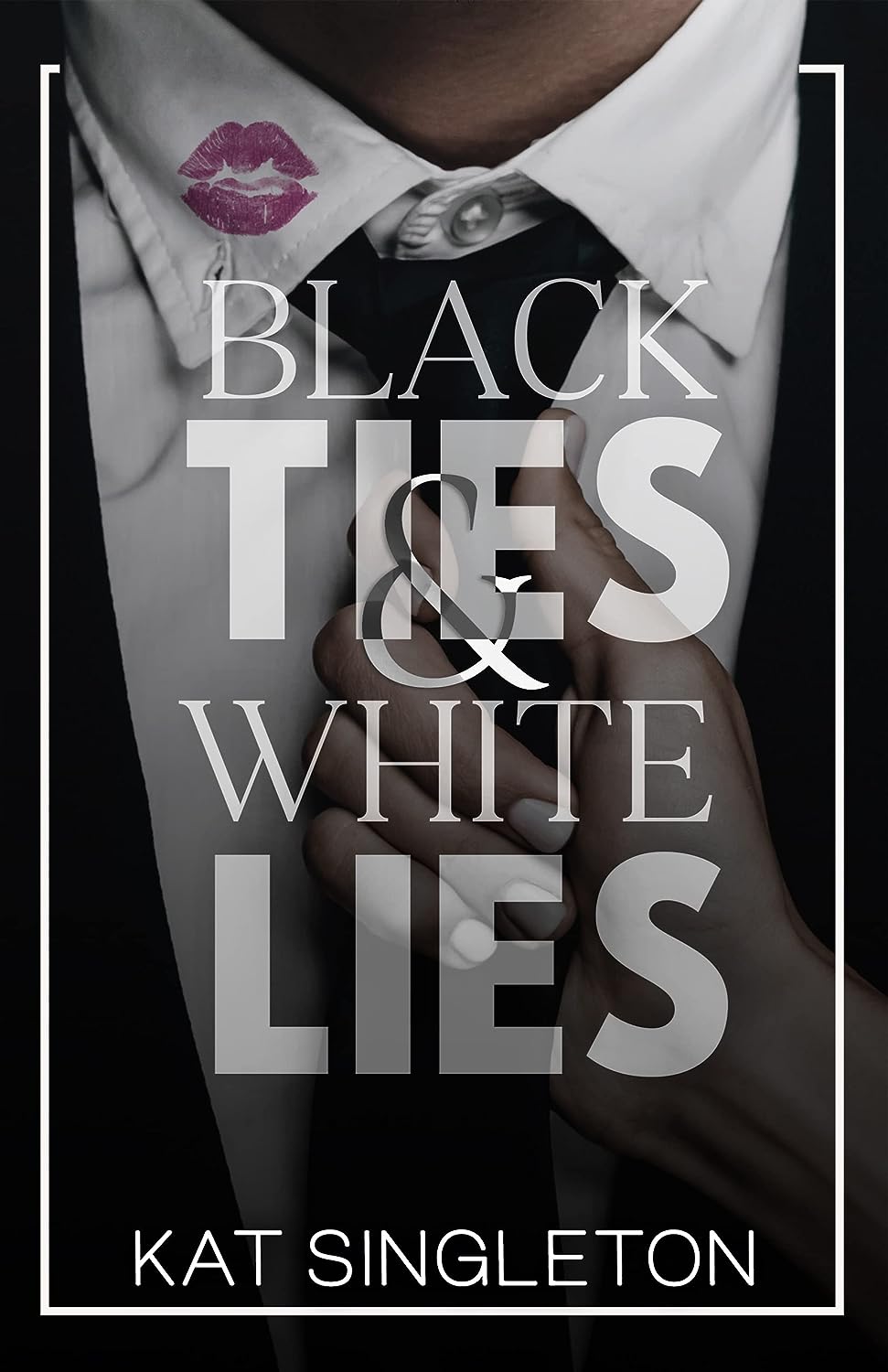 Black Ties And White Lies (Paperback)- Kat Singleton Book