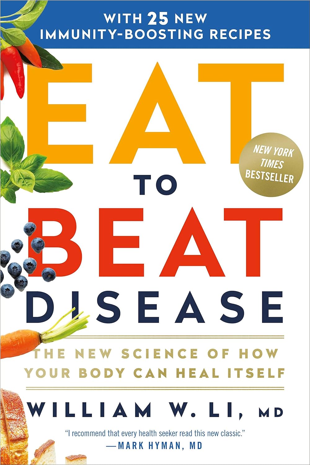 Eat to Beat Disease by Dr. William Li – Paperback | Harness Food’s Power for Health