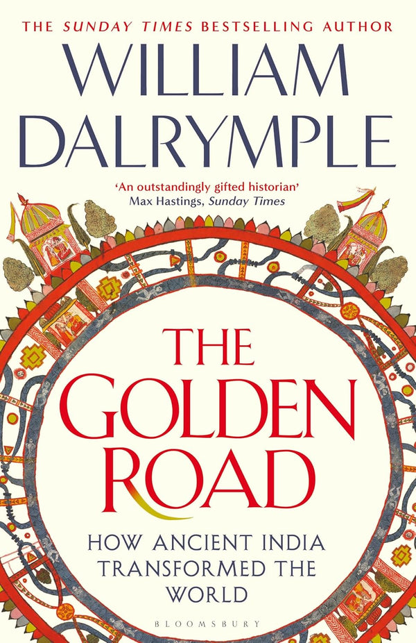 The Golden Road by William Dalrymple Ancient India History Book, Indian Civilization, Culture, Trade & Global Influence