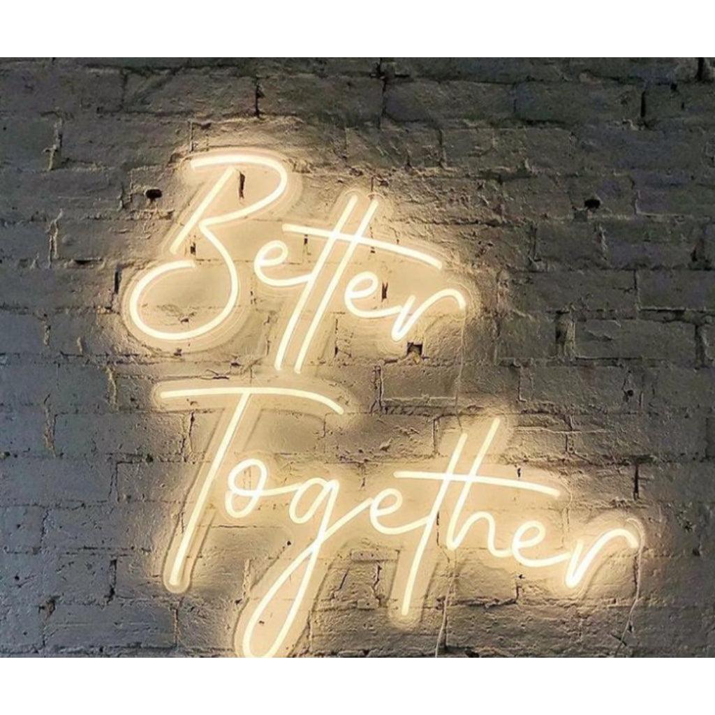 Bettertogether | Neon Led Sign | White | Multiple Sizes