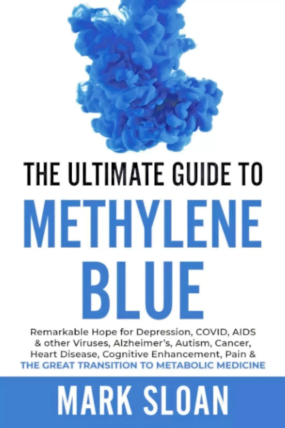 The Ultimate Guide to Methylene Blue Paperback – Import, 27 October 2023
