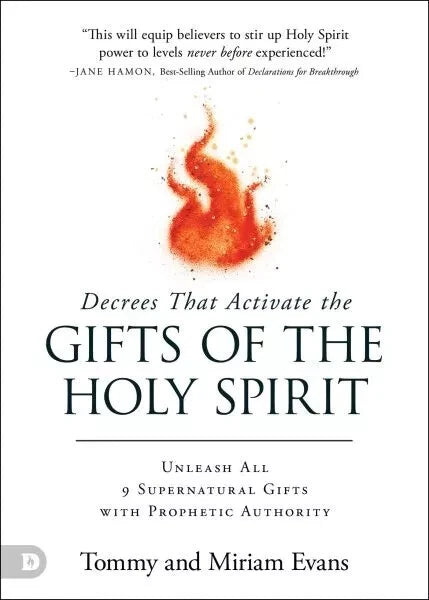 Decrees That Activate the Gifts of the Holy Spirit by Tommy & Miriam Evans Christian Spiritual Growth Book