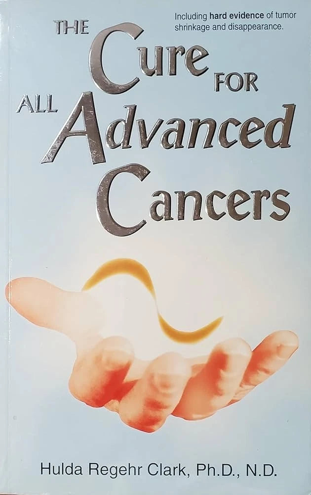 The Cure for All Advanced Cancers Paperback