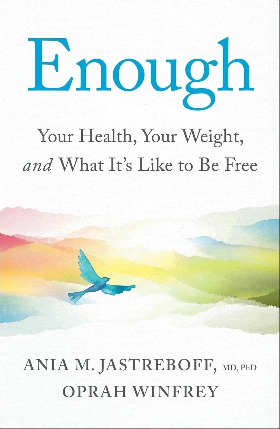 Enough : Your Health, Your Weight, and What It's Like To Be Free Paperback
