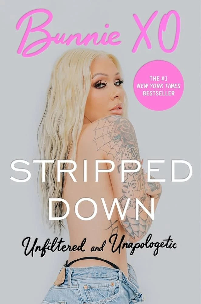 Stripped Down: Unfiltered and Unapologetic by Bunnie XO Memoir Book, Celebrity Biography, Inspirational Self-Help & Personal Growth Bestseller