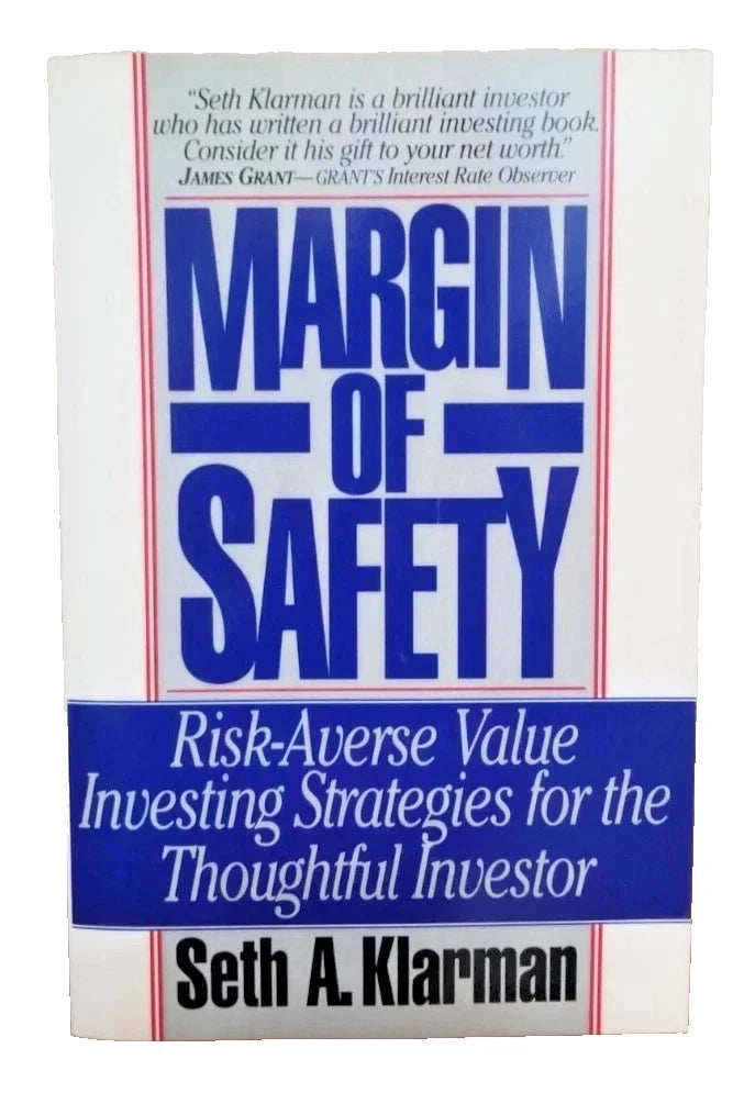 Margin of Safety by Seth A. Klarman Risk-Averse Value Investing Strategies for the Thoughtful Investor Classic Investing Book
