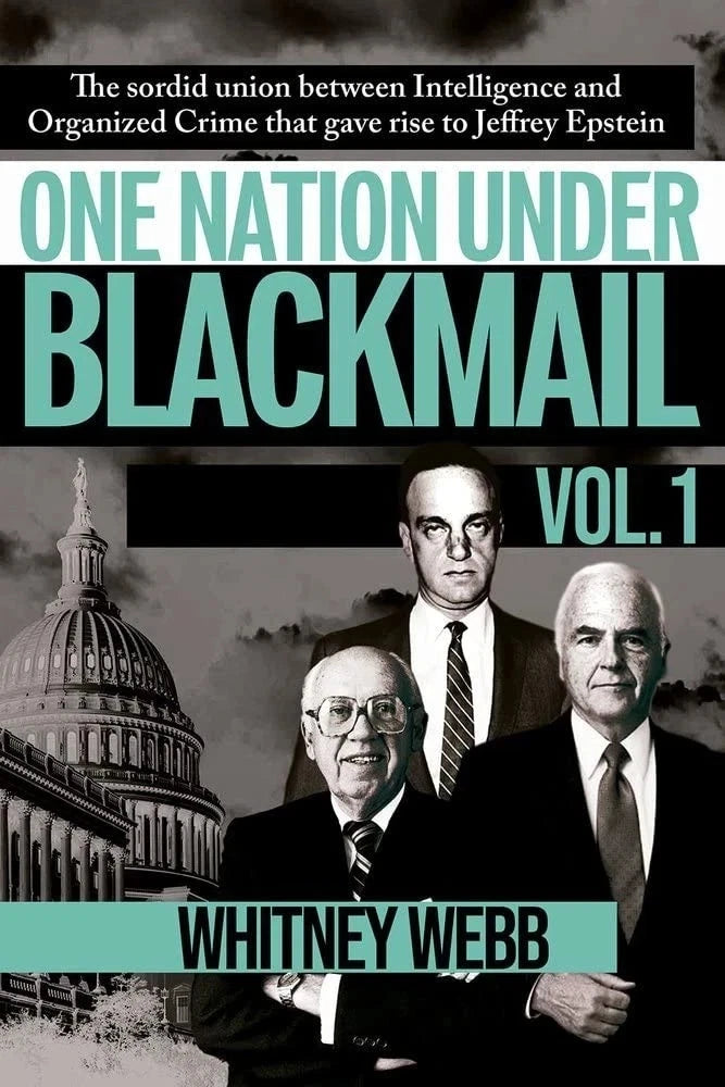 One Nation Under Blackmail Vol. 1 by Whitney Webb Jeffrey Epstein Investigation Book