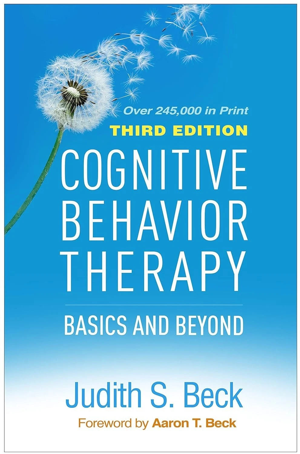 Cognitive Behavior Therapy: Basics and Beyond (Third Edition) by Judith S. Beck CBT Therapy Guide Psychology & Mental Health Book