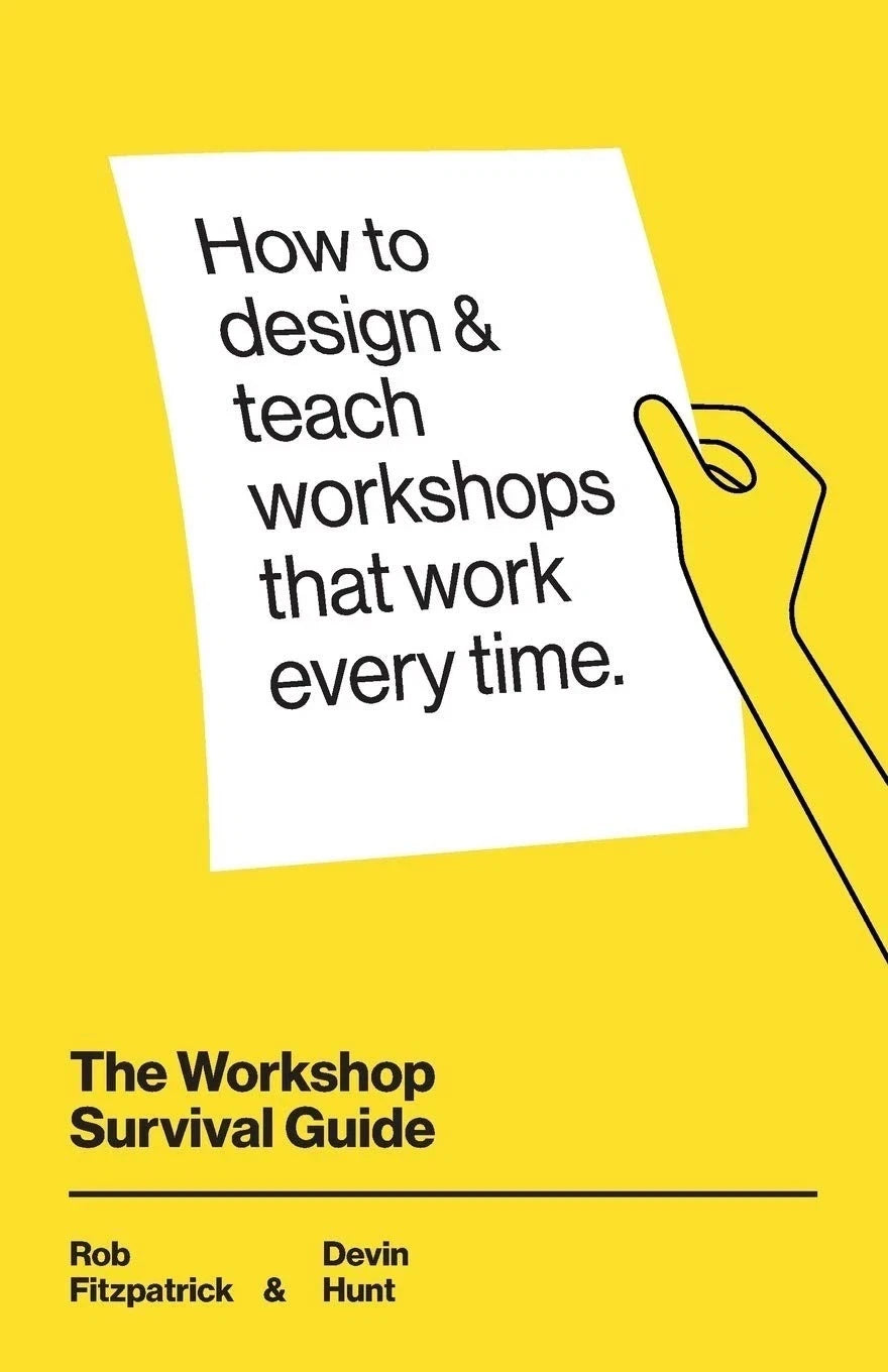 The Workshop Survival Guide: How to design and teach ed - Paperback
