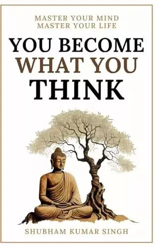 You Become What You think: Insights to Level Up Your Happiness Personal Grow