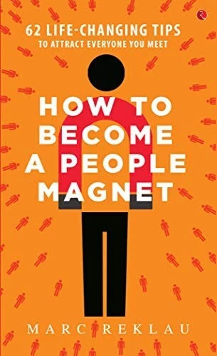 How to Become a People Magnet: 62 Life-Changing Tips BRANDNEW Paperback