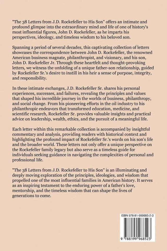 The 38 Letters from J.D. Rockefeller to His Son John D. Rockefeller Letters on Success, Wealth, Business Wisdom & Leadership
