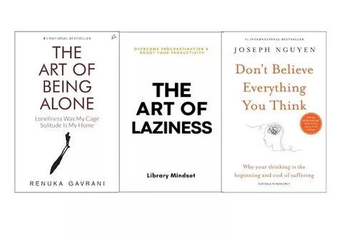 The Art Of Being Alone &Thre Art Of Laziness &Don't Believe Everything You think