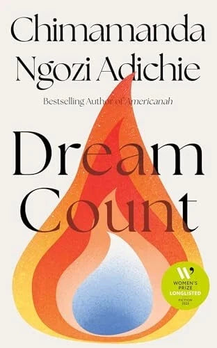 Dream Count by Chimamanda Ngozi Adichie Literary Fiction Novel Women’s Fiction Bestseller Book
