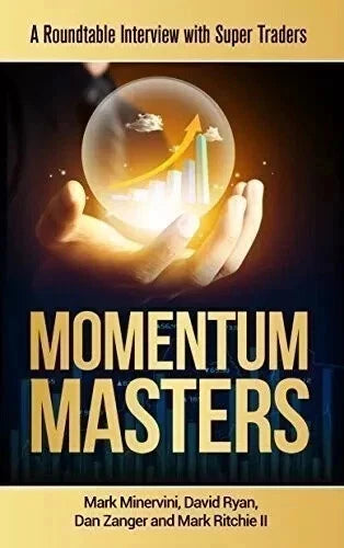Momentum Masters by Mark Minervini – Stock Trading & Investing Book