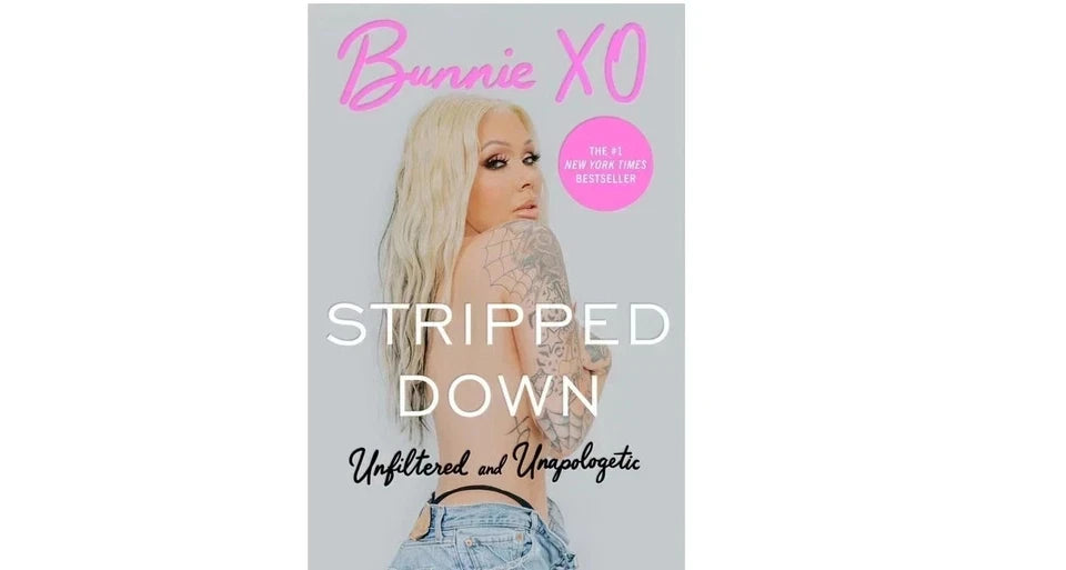 Stripped Down: Unfiltered and Unapologetic by Bunnie XO Memoir Book, Celebrity Biography, Inspirational Self-Help & Personal Growth Bestseller